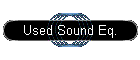 Used Sound Eq.